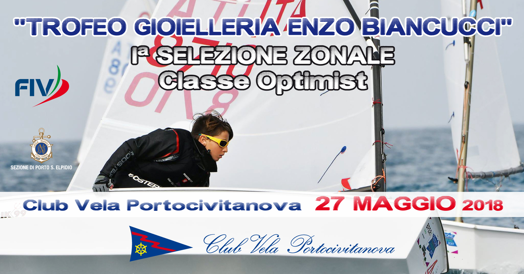 27 maggio 2018 – TROFEO GIOIELLERIA ENZO BIANCUCCI 1^ Selezione zonale optimist e 3^ prova Campionato zonale optimist